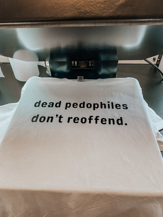 Dead Pedos Don’t Reoffend